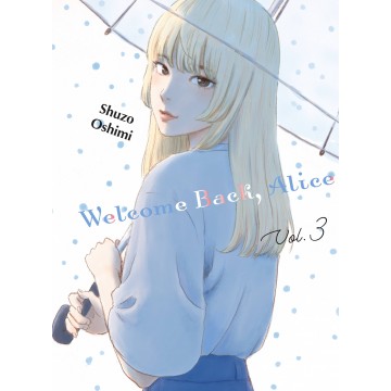 WELCOME BACK ALICE GN VOL 03
